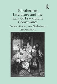 bokomslag Elizabethan Literature and the Law of Fraudulent Conveyance
