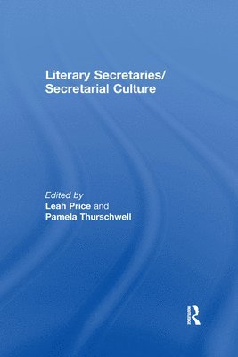 bokomslag Literary Secretaries/Secretarial Culture