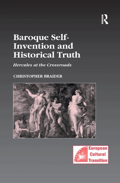 Christopher Braider - Baroque Self-Invention and Historical Truth, Häftad