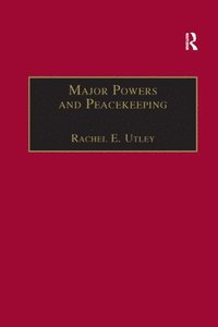 bokomslag Major Powers and Peacekeeping