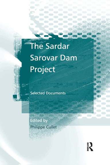 Philippe Cullet - Sardar Sarovar Dam Project, Häftad