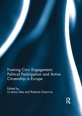 bokomslag Framing Civic Engagement, Political Participation and Active Citizenship in Europe