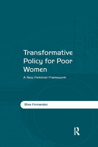 Bina Fernandez - Transformative Policy for Poor Women, Häftad