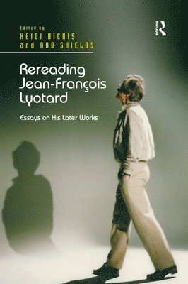 Heidi Bickis, Rob Shields - Rereading Jean-François Lyotard, Häftad