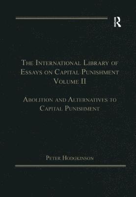 bokomslag The International Library of Essays on Capital Punishment, Volume 2