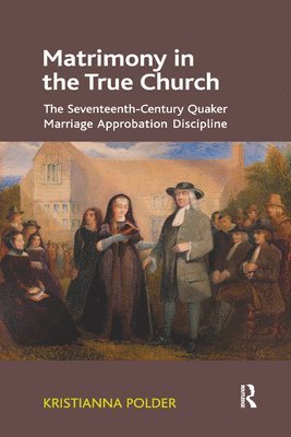 Kristianna Polder - Matrimony in the True Church, Häftad