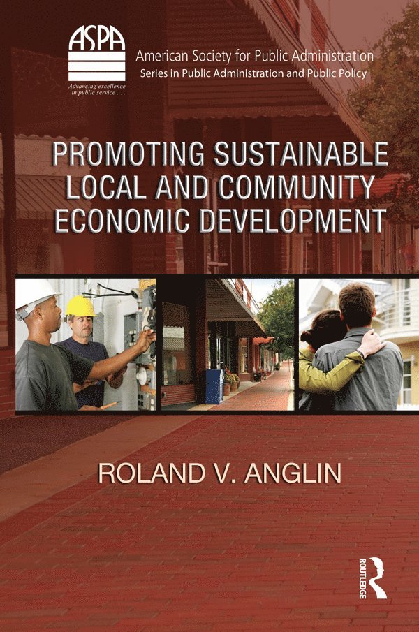 Roland V. Anglin, USA) Anglin, Roland V. (Rutgers University, New Brunswick, New Jersey - Promoting Sustainable Local and Community Economic Development, Häftad