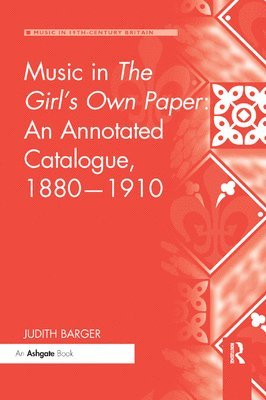 Music in The Girl's Own Paper: An Annotated Catalogue, 1880-1910 1