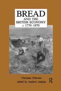 bokomslag Bread and the British Economy, 17701870