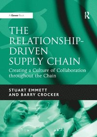 bokomslag The Relationship-Driven Supply Chain