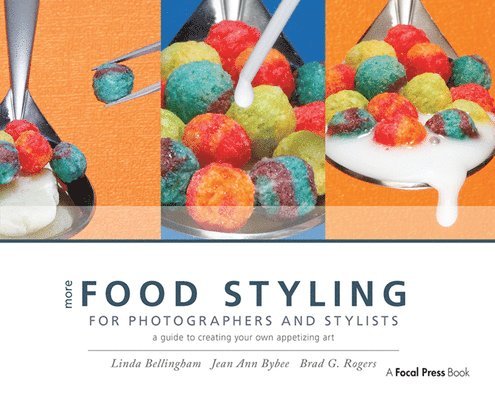 More Food Styling for Photographers & Stylists 1
