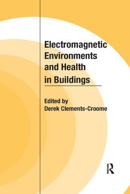 Electromagnetic Environments and Health in Buildings 1