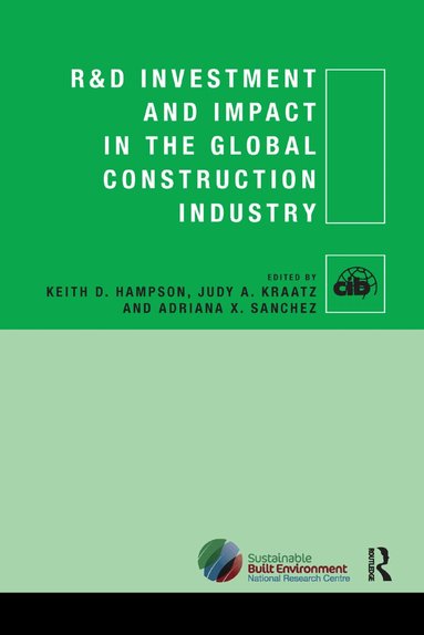 Keith Hampson, Judy A. Kraatz, Adriana X. Sanchez - R&D Investment and Impact in the Global Construction Industry, Häftad