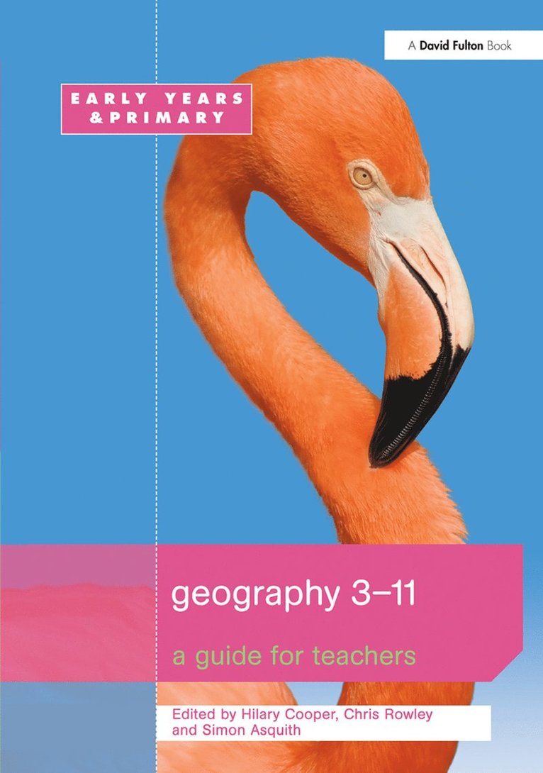 Hilary Cooper, Simon Asquith, Chris Rowley - Geography 3-11, Inbunden