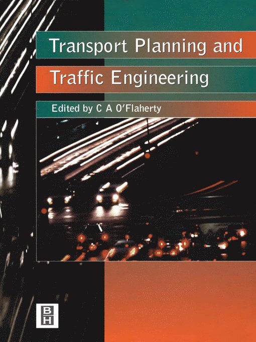 Coleman A. O'Flaherty - Transport Planning and Traffic Engineering, Inbunden