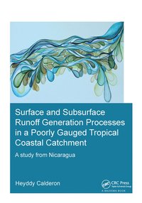 bokomslag Surface and Subsurface Runoff Generation Processes in a Poorly Gauged Tropical Coastal Catchment