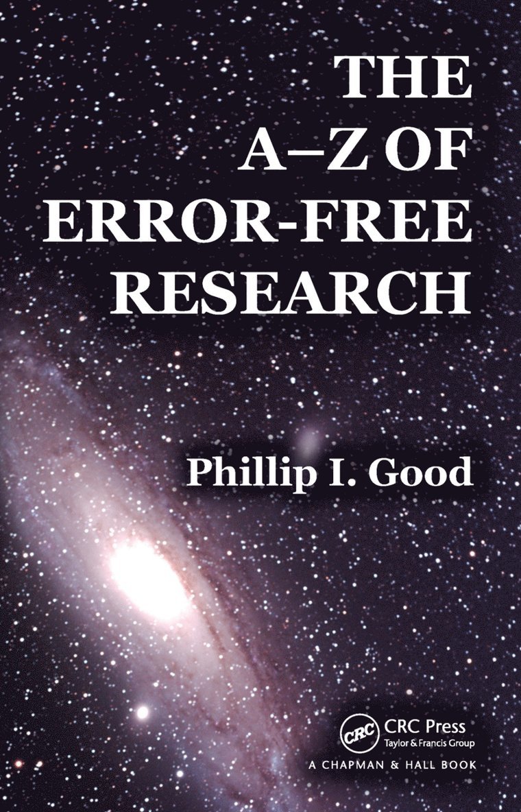 Phillip I. Good, USA) Good, Phillip I. (Consultant, Huntington Beach, California - A-Z of Error-Free Research, Inbunden