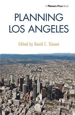 David Sloane - Planning Los Angeles, Inbunden