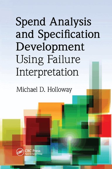Michael D. Holloway - Spend Analysis and Specification Development Using Failure Interpretation, Häftad