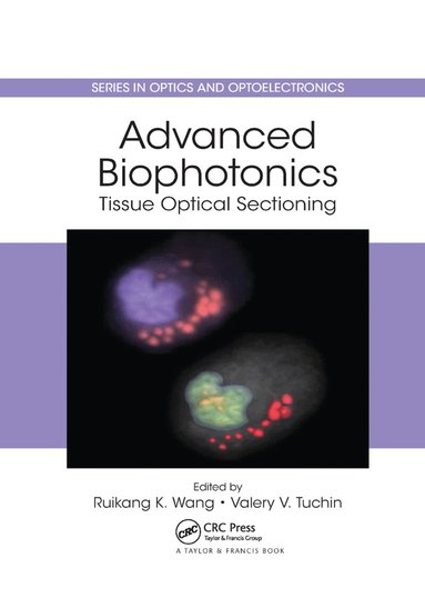 Ruikang K. Wang, Valery V Tuchin - Advanced Biophotonics, Häftad
