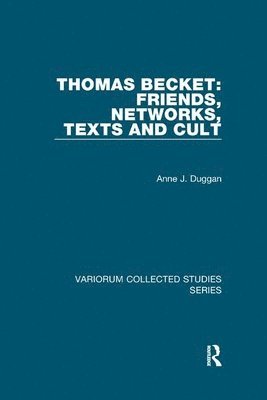 Thomas Becket: Friends, Networks, Texts and Cult 1