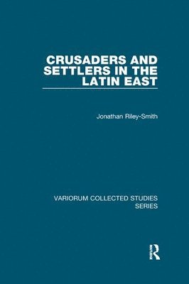 bokomslag Crusaders and Settlers in the Latin East