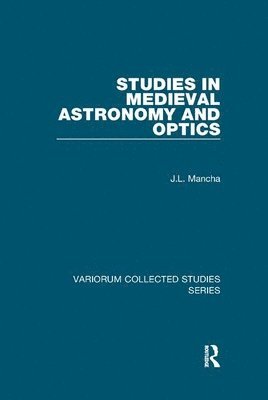 Studies in Medieval Astronomy and Optics 1