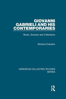 bokomslag Giovanni Gabrieli and His Contemporaries