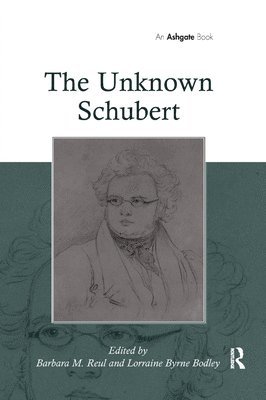 Lorraine Byrne Bodley, Barbara M. Reul - Unknown Schubert, Häftad