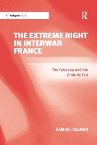 bokomslag The Extreme Right in Interwar France