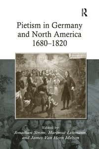 bokomslag Pietism in Germany and North America 16801820