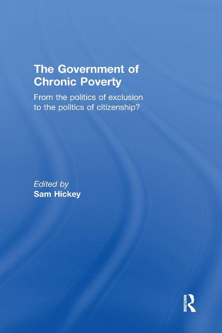 Sam Hickey, UK) Hickey, Sam (University of Manchester - Government of Chronic Poverty, Häftad