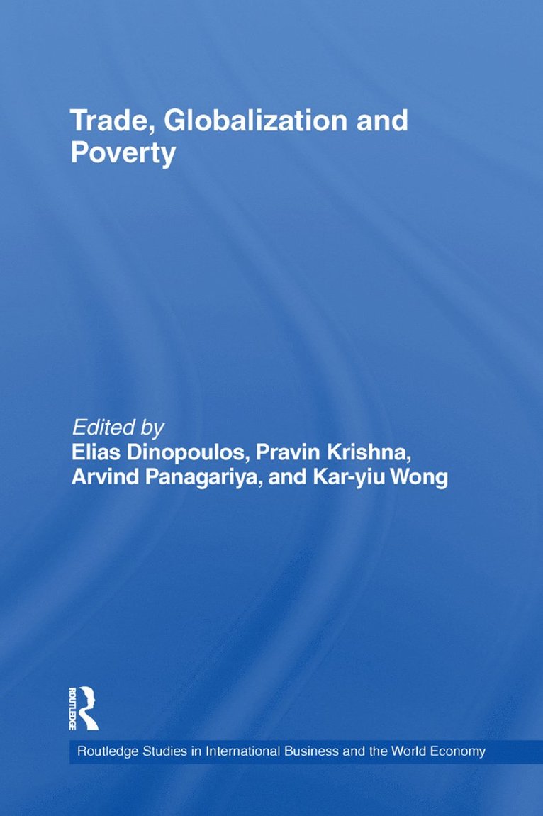 Elias Dinopoulos, Pravin Krishna, Arvind Panagariya, Kar-yiu Wong - Trade, Globalization and Poverty, Häftad