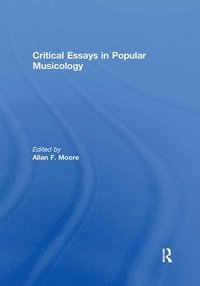 bokomslag Critical Essays in Popular Musicology