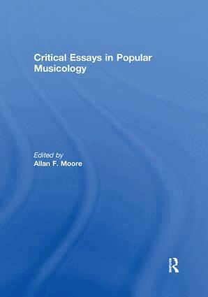 Allan F. Moore - Critical Essays in Popular Musicology, Häftad
