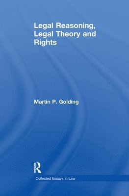 Legal Reasoning, Legal Theory and Rights 1