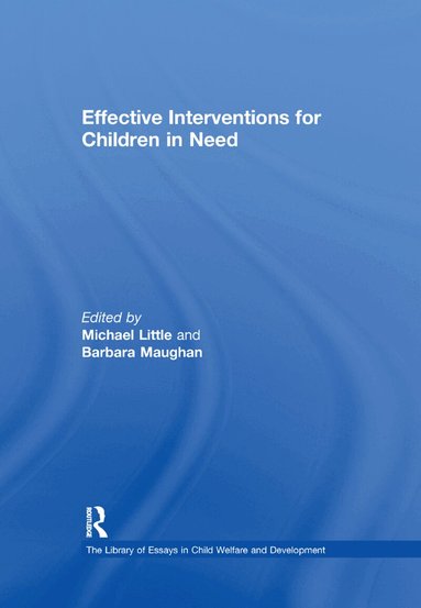 Barbara Maughan, Michael Little - Effective Interventions for Children in Need, Häftad