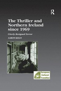 bokomslag The Thriller and Northern Ireland since 1969