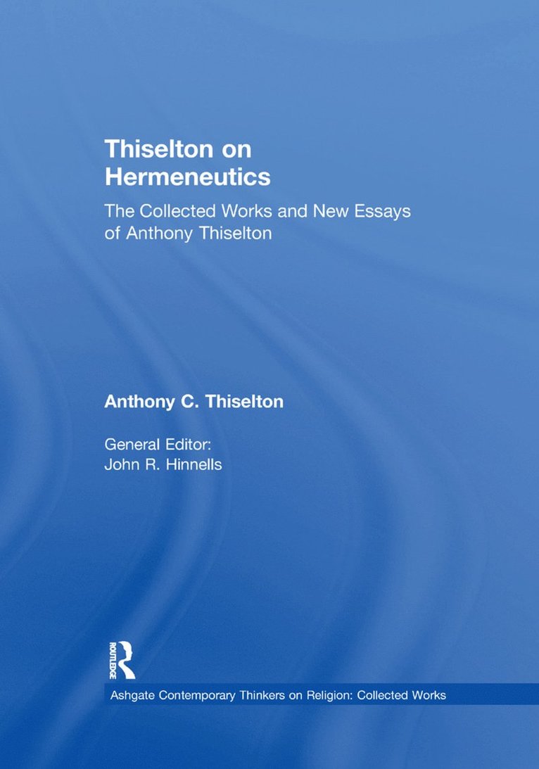 Anthony C. Thiselton - Thiselton on Hermeneutics, Häftad