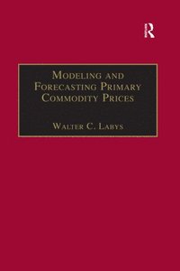 bokomslag Modeling and Forecasting Primary Commodity Prices