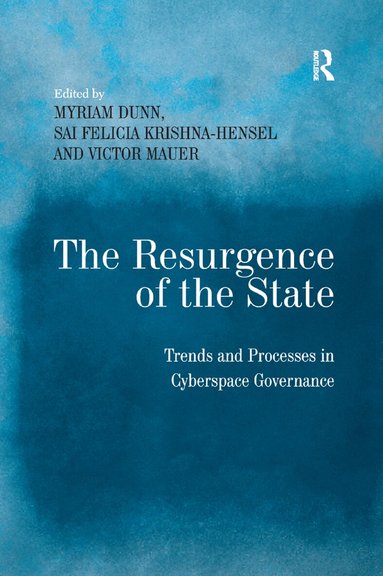 Sai Felicia Krishna-Hensel, Myriam Dunn - Resurgence of the State, Häftad