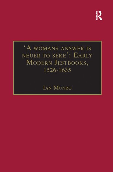bokomslag 'A womans answer is neuer to seke': Early Modern Jestbooks, 1526-1635