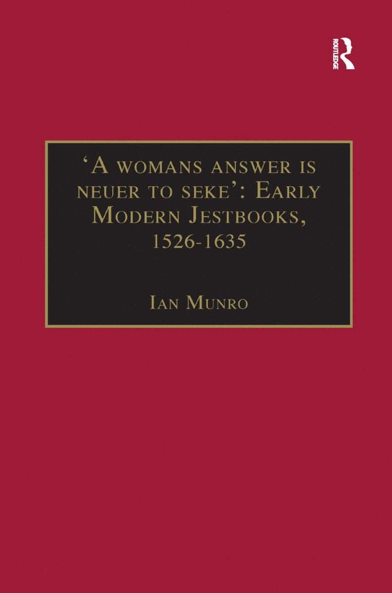 'A womans answer is neuer to seke': Early Modern Jestbooks, 1526–1635