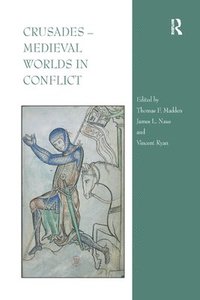 bokomslag Crusades - Medieval Worlds in Conflict