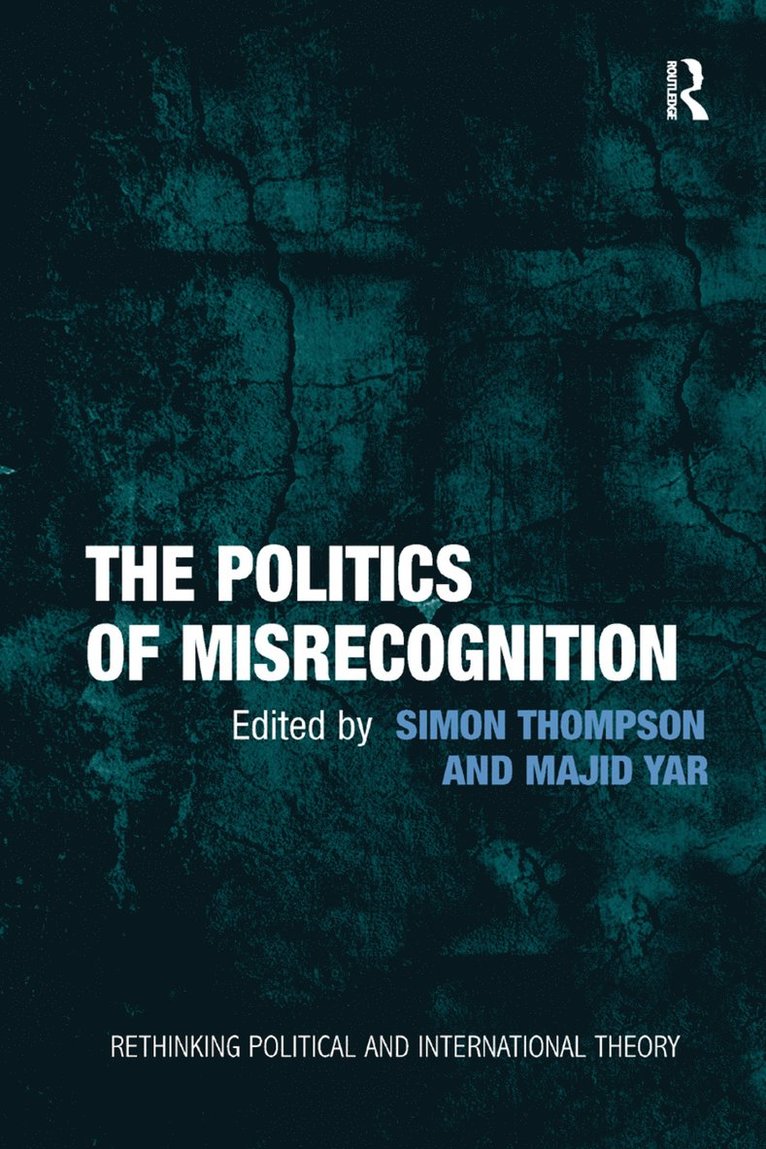 Majid Yar, Simon Thompson - Politics of Misrecognition, Häftad