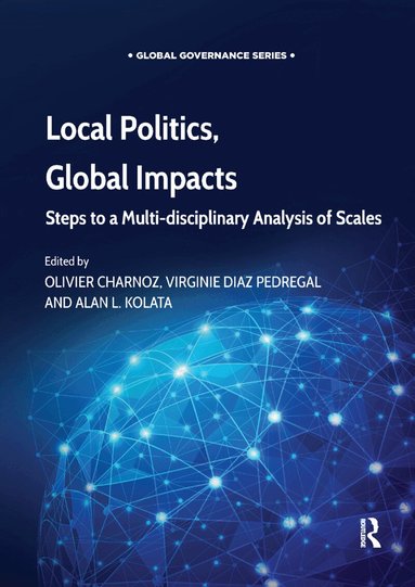 Olivier Charnoz, Virginie Diaz Pedregal - Local Politics, Global Impacts, Häftad