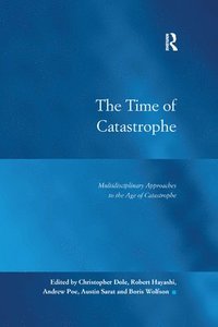 bokomslag The Time of Catastrophe