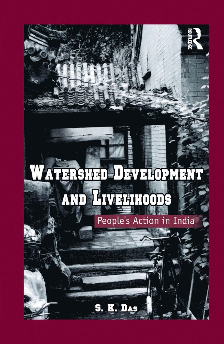 S.K. Das, India) Das, S.K. (Indian Space Research Organisation, Bangalore, S. K. Das - Watershed Development and Livelihoods, Häftad