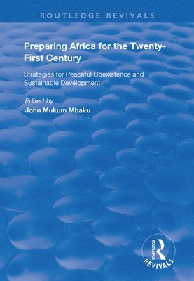 John Mukum Mbaku - Preparing Africa for the Twenty-First Century, Inbunden