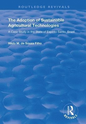 The Adoption of Sustainable Agricultural Technologies 1